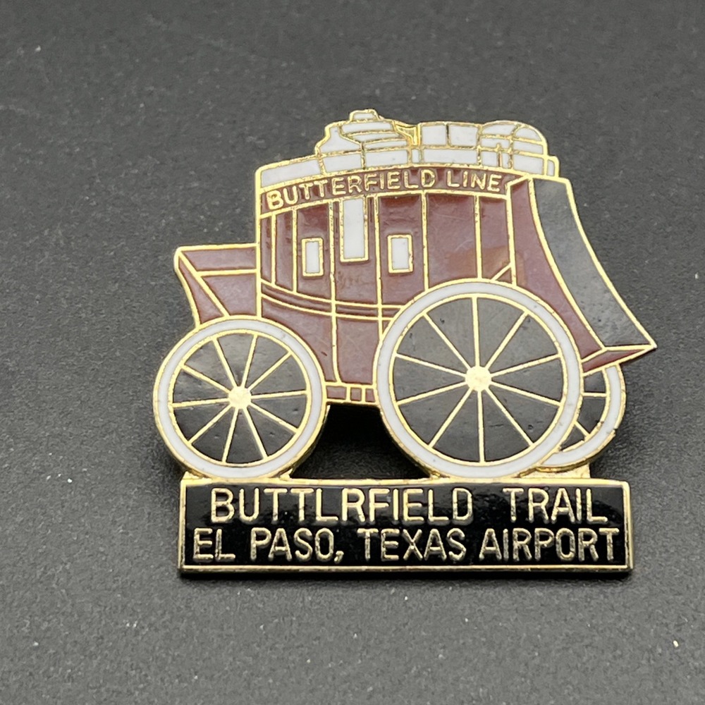 Buttlrfield Trail El Paso Texas Airport Butterfield Line Carriage Lapel Hat Pin